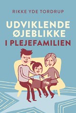 Udviklende øjeblikke i plejefamilien